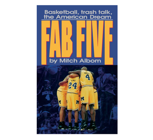 The Fab Five: Basketball, trash talk, the American Dream (Hardcover)